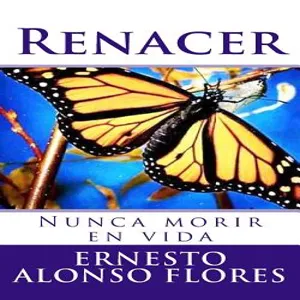 Renacer: (Nunca Morir En Vida), Paperback